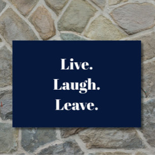 Funny "Live. Laugh. Leave." Introvert Antisocial Doormat