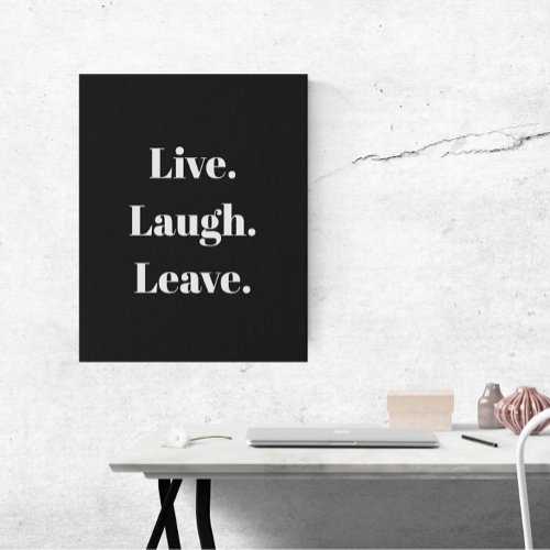 Funny Live Laugh Leave Introvert Antisocial Faux Canvas Print