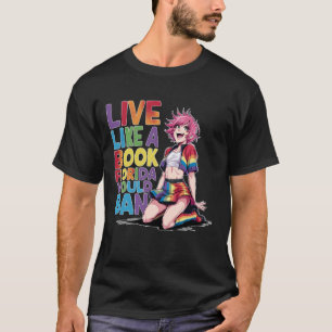 Funny Live like a book Florida would ban Pride Cut T-Shirt