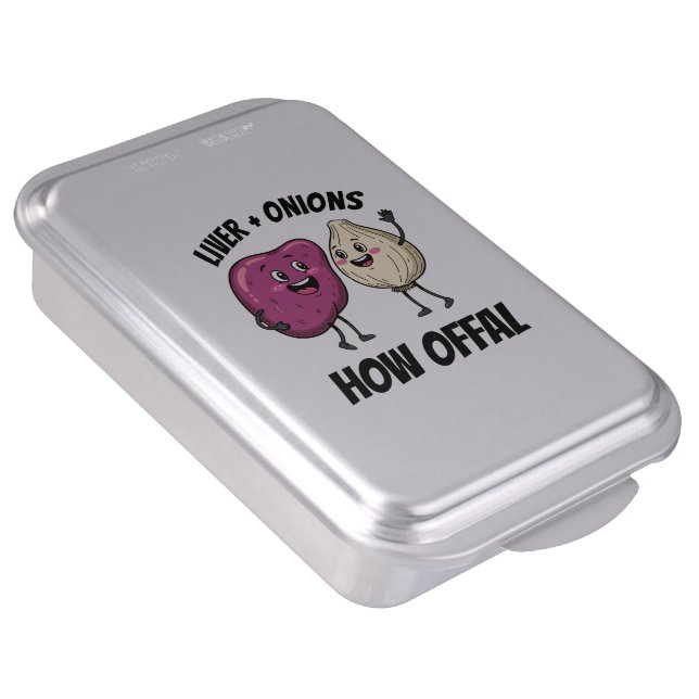 Funny Liver + Onions How Offal Food Jokes Cake Pan (Side)