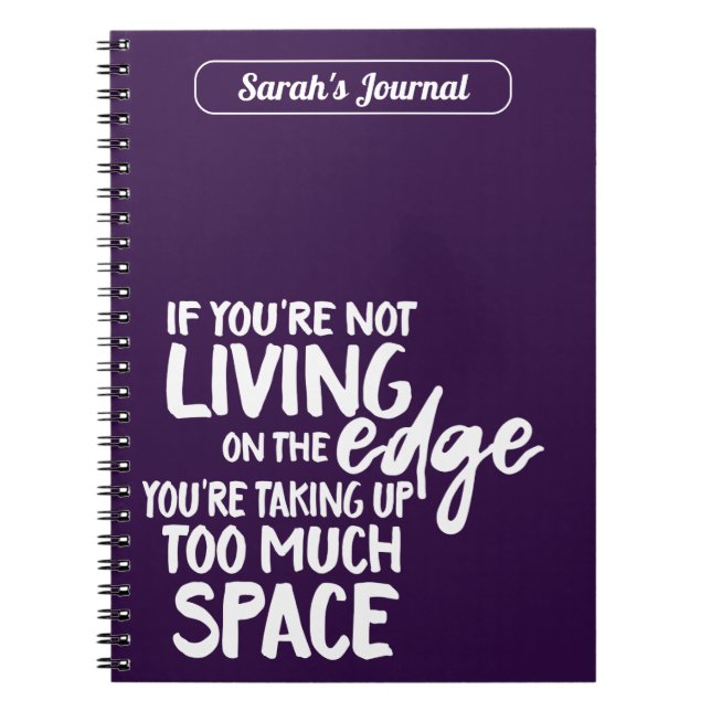 Funny Living on Edge Motivational Saying Purple Notebook (Front)