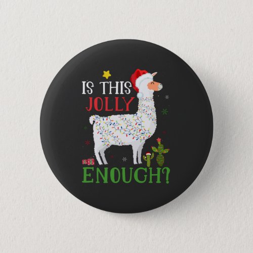 Funny Llama Christmas Holiday Is This Jolly Enough Button