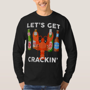 Funny Lobster Beer Lets Get Crackin Craft Novelty. T-Shirt