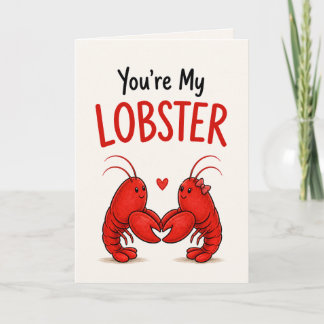 Funny Lobster Love Card – “You’re My Lobster”