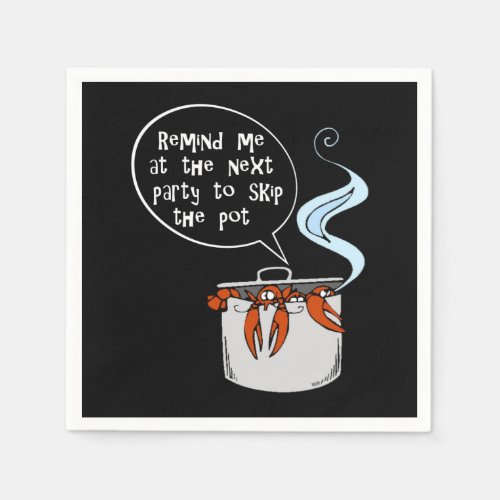 Funny Lobster Remind me to skip the pot T_Shirt Gr Napkins