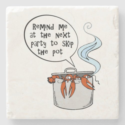 Funny Lobster Remind me to skip the pot T_Shirt Th Stone Coaster