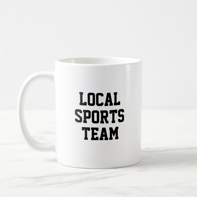 Funny Local Sports Team Coffee Mug (Left)