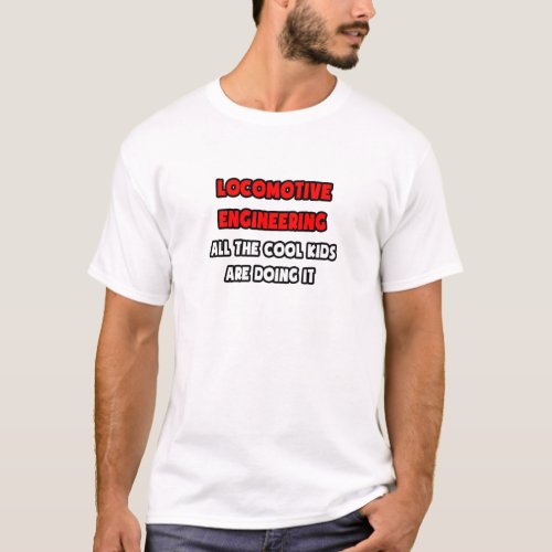 Funny Locomotive Engineer Shirts and Gifts