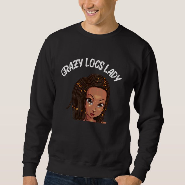 Funny Locs For Women Mama Dreadlock Braid Hairstyl Sweatshirt (Front)