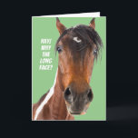 Funny Long Faced Horse Not Pasture Prime Birthday Card<br><div class="desc">Close up of a horse's face who has a long face (actually, all horses do). Lol. The front of the card says, "Hay! Why the long face?" Inside it says, "Kick up your heels... you're not pasture prime (yet). Happy Bucking Birthday!" Great card for horse lovers and those whose spirit...</div>