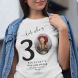 Funny 'Look Who's 30' Stylish 30th Birthday T-Shirt<br><div class="desc">Make a statement on your special day with our 'Look who's 30' Birthday T-Shirt. Perfect for the birthday star or their party guests, this fun and personalized piece is a must-have for any celebration. Adorned with elegant calligraphy, their name, portrait as a part of the '30', location, and year, this...</div>