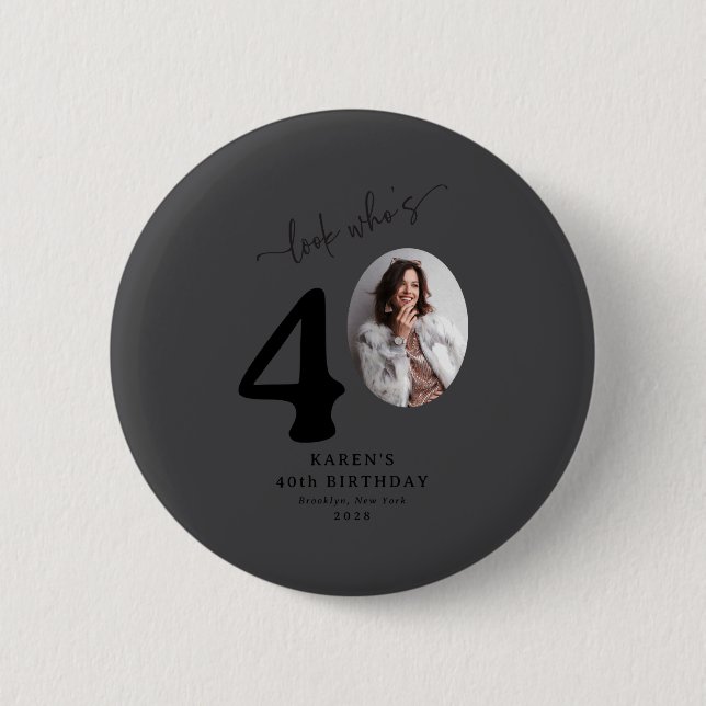 Funny Look Whos 40 Stylish 40th Birthday  Button (Front)