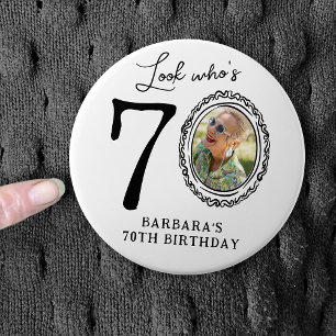 Funny Look Who's 70! Photo 70th Birthday Button