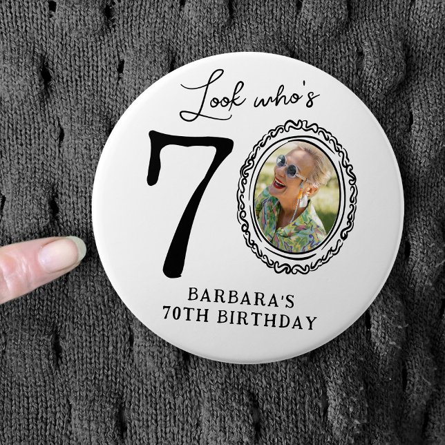 Funny Look Who's 70! Photo 70th Birthday Button (Creator Uploaded)