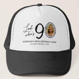 Funny Look Who's 90! Photo 90th Birthday Trucker Hat