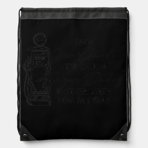 Funny Looking for a Gas Daddy  Drawstring Bag