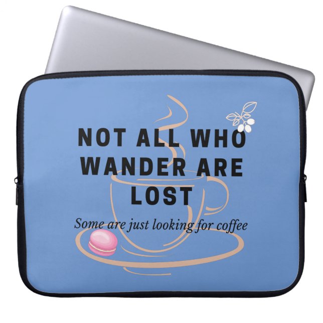Funny Looking for Coffee Quote Laptop Sleeve (Front)