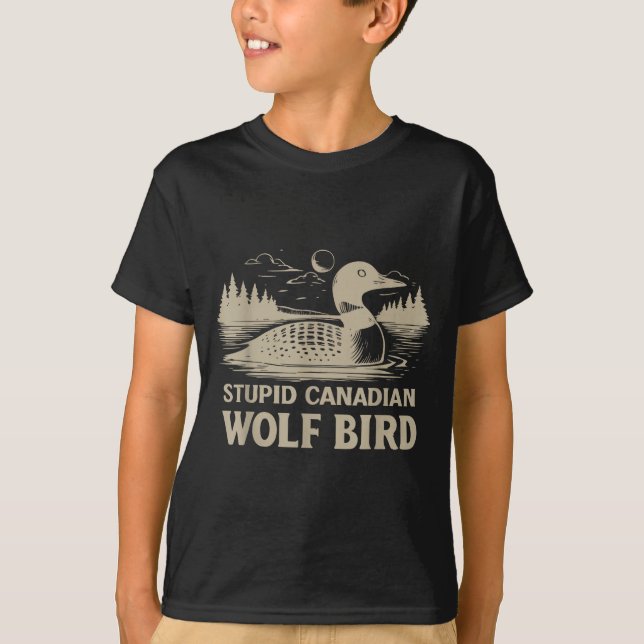 Funny Loon Bird, Stud Canadian Wolf Bird Humor Quo T-Shirt (Front)