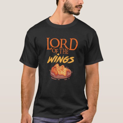 Funny Lord Of The Wings Chicken Wings Lover Gift T_Shirt