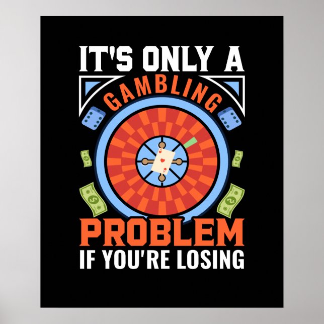 Funny losing gambling problem poster (Front)
