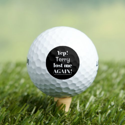 Funny Lost Again Quote with Name Golf Balls