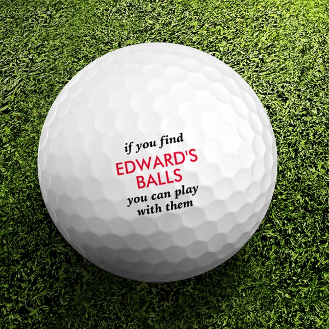 Funny Lost Ball Quote with Custom Name (Funny personalized golf balls "If you find their balls, you can play with them" Great golf gift!)