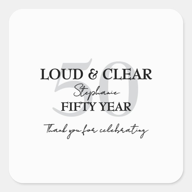 Funny Loud and Clear 50th birthday invitation Square Sticker (Front)