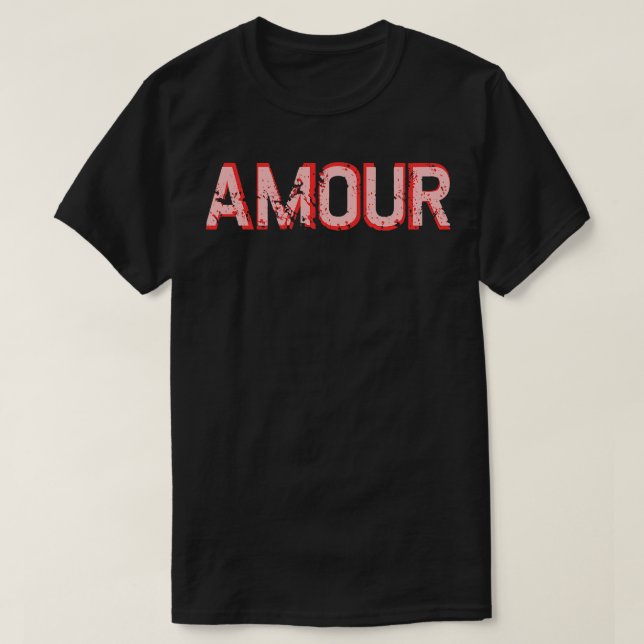 Funny Love AMOUR Grunge T-Shirt (Design Front)