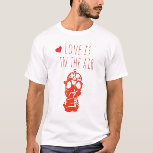 Funny Love is in the Air Gas Mask Anti Valentine T_Shirt