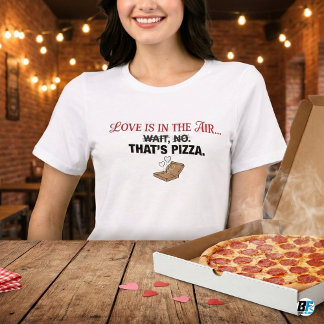 Funny Love Is In The Air That's Pizza Anti-Valenti Tri-Blend Shirt