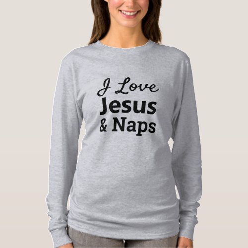 funny love jesus naps religious humor christian T_Shirt