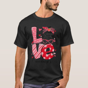 Funny Love Messy Bun Lunch Lady Life Valentines Da T-Shirt