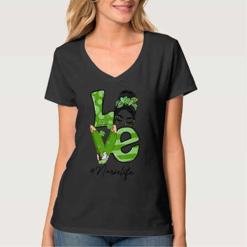 Funny Love Messy Bun Nur Se Life St Patrick Day Ma T_Shirt