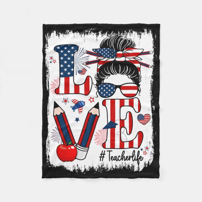 Funny Love Messy Bun Teacher Life Usa Flag 4th Of  Fleece Blanket (Front)