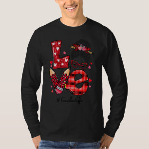 Funny Love Messy Bun Teacher Life Valentines Day M T-Shirt