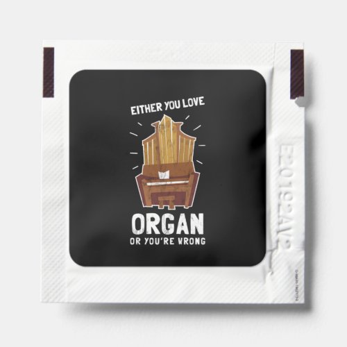 Funny Love Organ Or YouRe Wrong Pipe Music Gift  Hand Sanitizer Packet