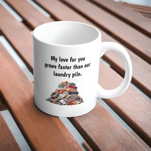 Funny Love Saying Laundry Pile Coffee Mug