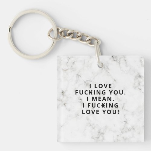Funny Love Saying with White Grey Marble  Keychain