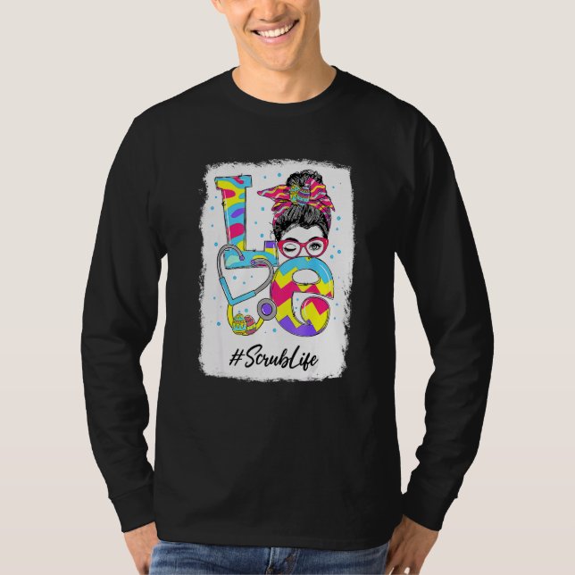 Funny Love Scrub Life Messy Bun Easter Day Christi T-Shirt (Front)