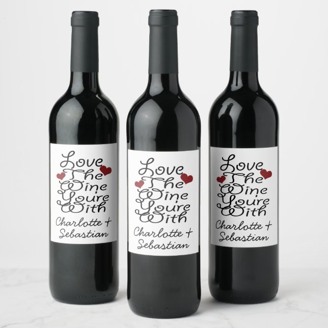 Funny Love The Wine You Are With Personalized Label (Bottles)