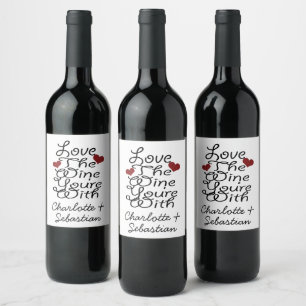 Funny Love The Wine You Are With Personalized Wine Label