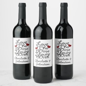 Funny Love The Wine You Are With Personalized Wine Label by Ricaso_Wedding at Zazzle