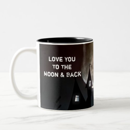 Funny Love You To The Moon  Back Coffee Mug