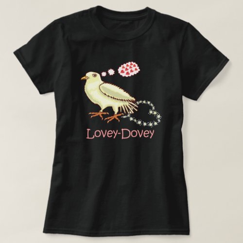 Funny Lovey_Dovey Valentines Day Dove Bird Humor T_Shirt