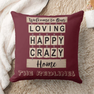 Funny  Loving Happy Crazy Home Burgundy  Throw Pillow