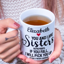 Funny Loving Sister Quote If You Fall Heart Name Coffee Mug