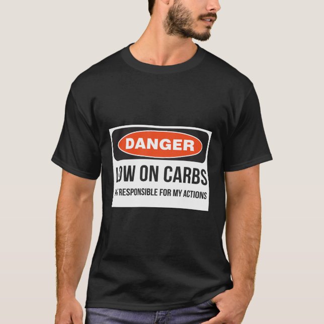 Funny Low Carb Keto Diet Fitness Danger T-Shirt (Front)