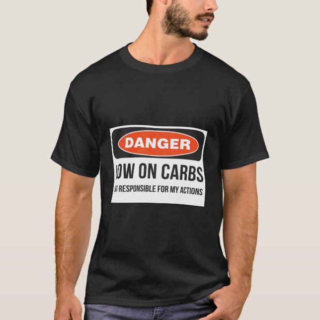 Funny Low Carb Keto Diet Fitness Danger T-Shirt (Front)