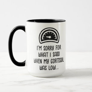 Funny Low Cortisol Mug