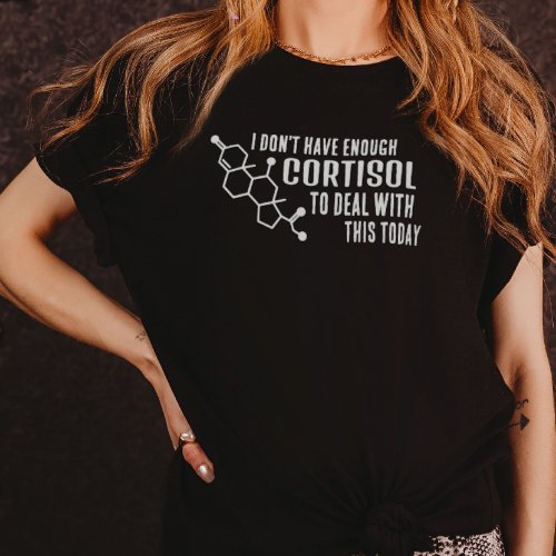 Funny Low Cortisol T_Shirt